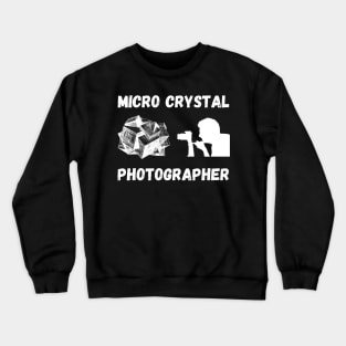 Micro Crystal Photographer Crewneck Sweatshirt